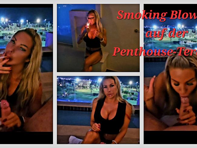 Smoking-Blowjob auf der Penthouse-Terrasse