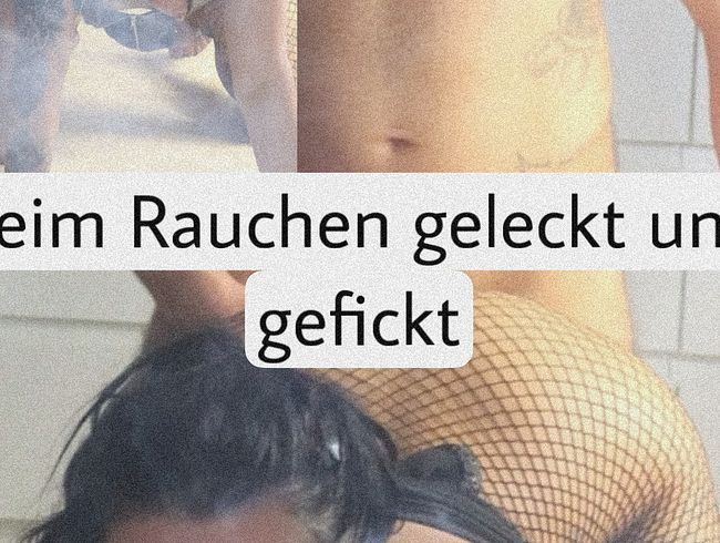 Geiler fick beim Rauchen