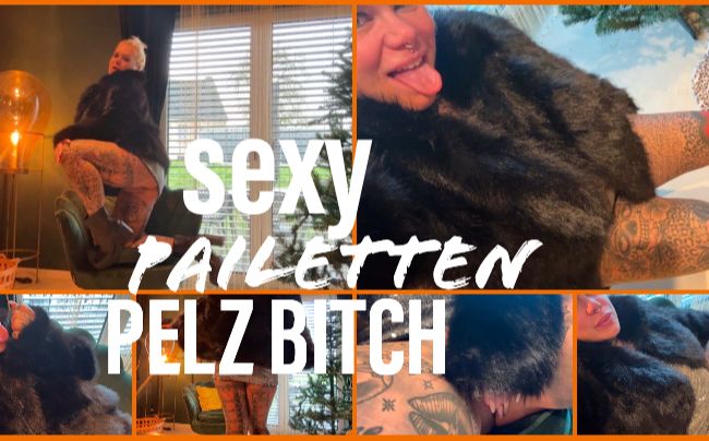 SEXY PAILETTEN PELZ BITCH