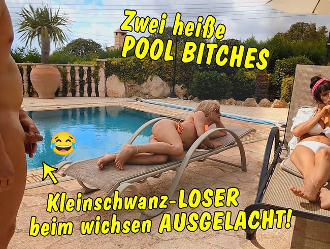 Zwei heiße Pool Bitches! Kleinschwanz Loser beim wichsen ausgelacht! SPH