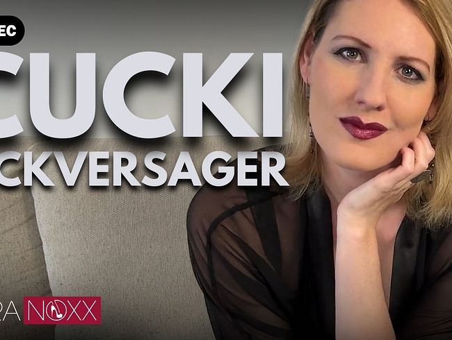 Cuckold Fickversager: Du bist nur ein halber Mann und wirst nie eine Frau befriedigen!