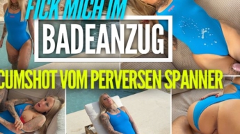 FICK MICH im Badeanzug | XXL CUMSHOT vom perversen Spanner